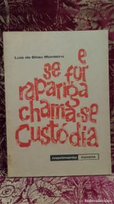 Libri di seconda mano: E se for rapariga chama-se Custódia - Luís de Sttau Monteiro